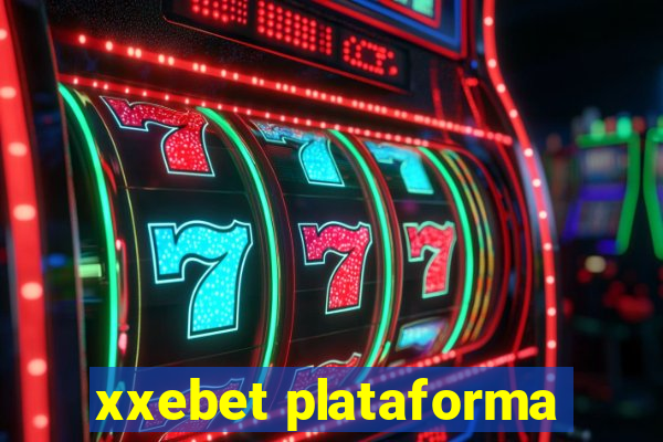 xxebet plataforma